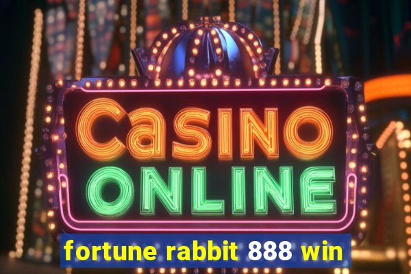 fortune rabbit 888 win