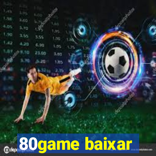 80game baixar