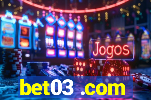 bet03 .com