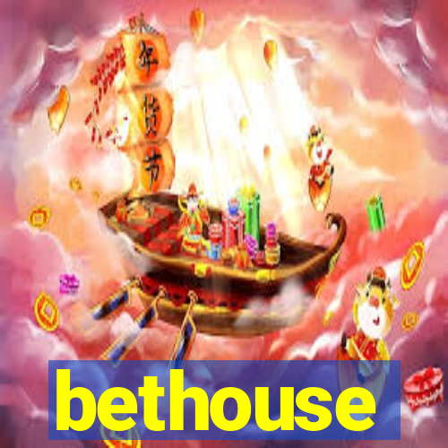 bethouse