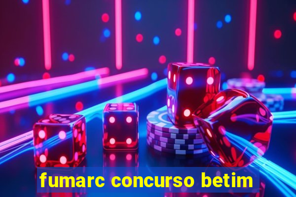 fumarc concurso betim