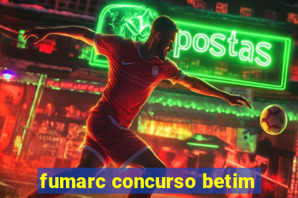 fumarc concurso betim