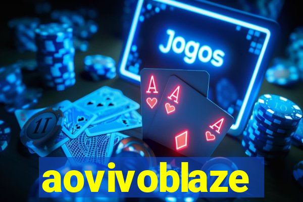 aovivoblaze