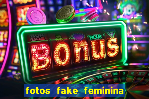 fotos fake feminina no espelho