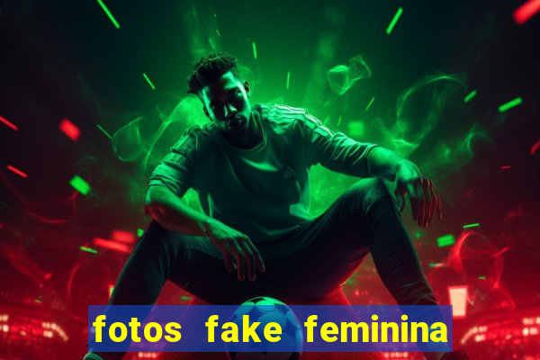 fotos fake feminina no espelho