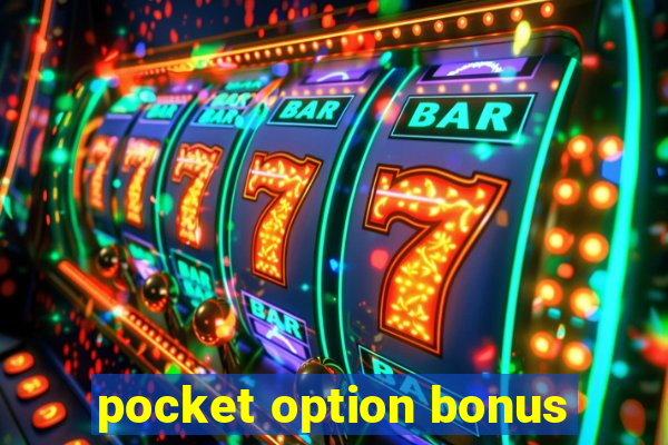 pocket option bonus