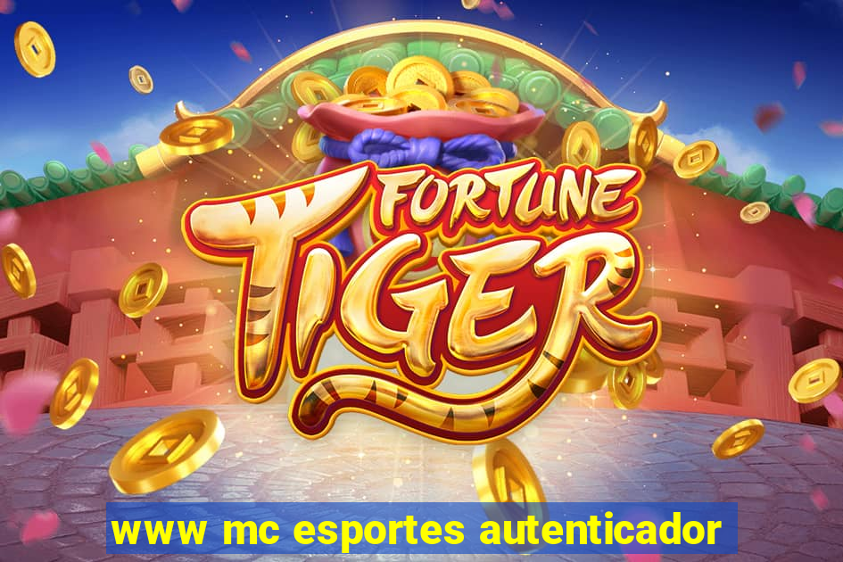 www mc esportes autenticador