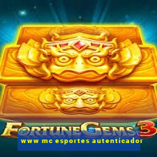 www mc esportes autenticador