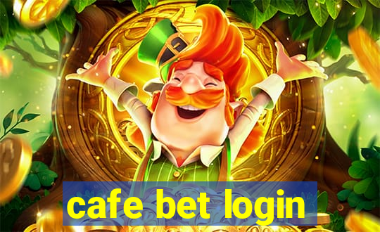 cafe bet login