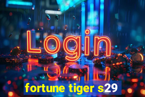 fortune tiger s29