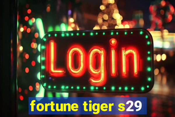 fortune tiger s29