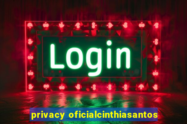 privacy oficialcinthiasantos