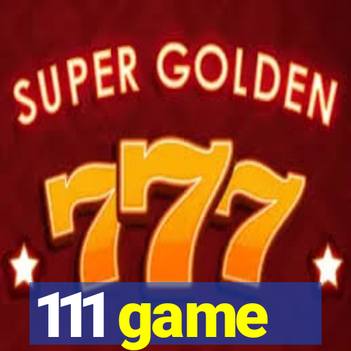 111 game