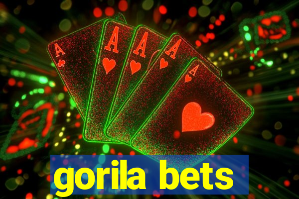 gorila bets