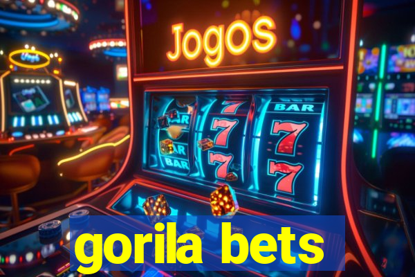 gorila bets