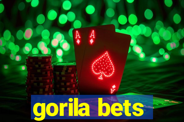 gorila bets