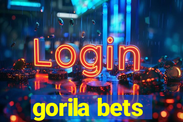 gorila bets