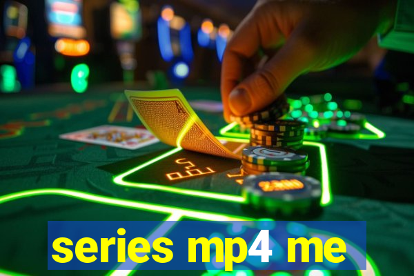 series mp4 me