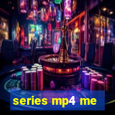 series mp4 me