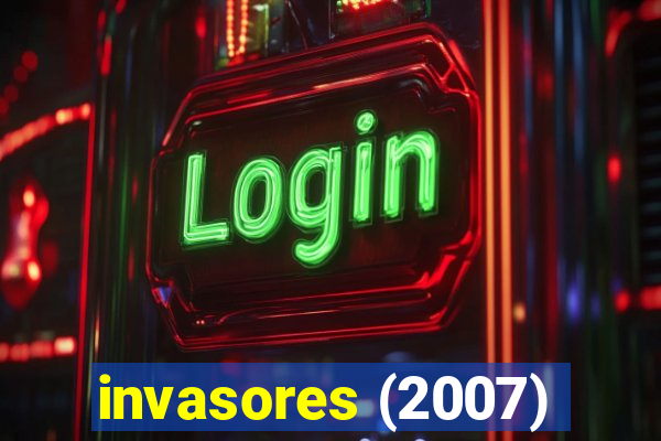 invasores (2007)