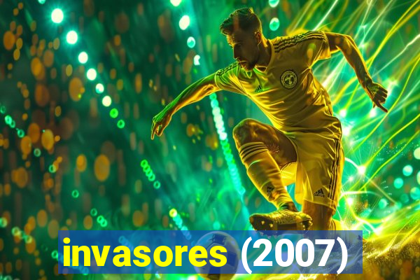 invasores (2007)