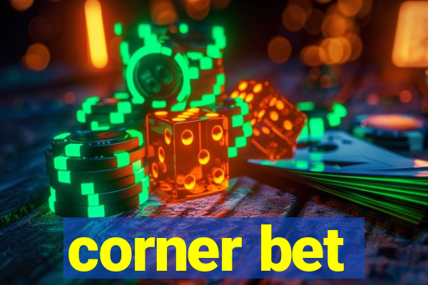 corner bet