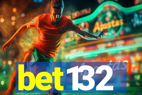 bet132