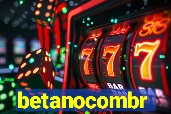 betanocombr