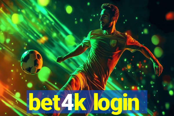 bet4k login