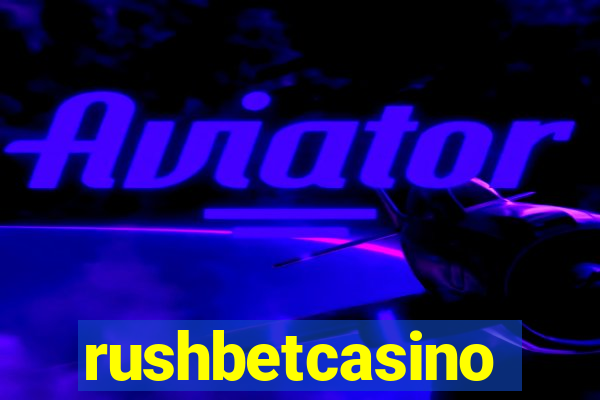 rushbetcasino