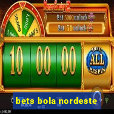 bets bola nordeste