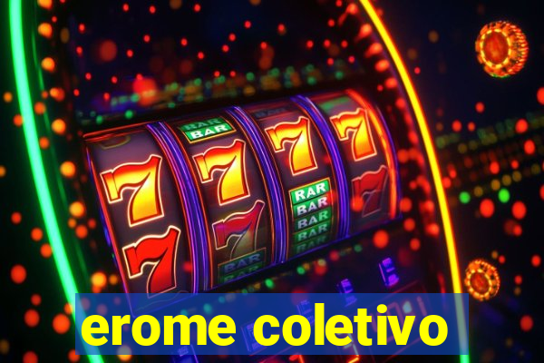 erome coletivo