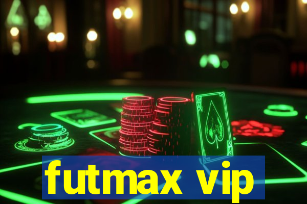 futmax vip