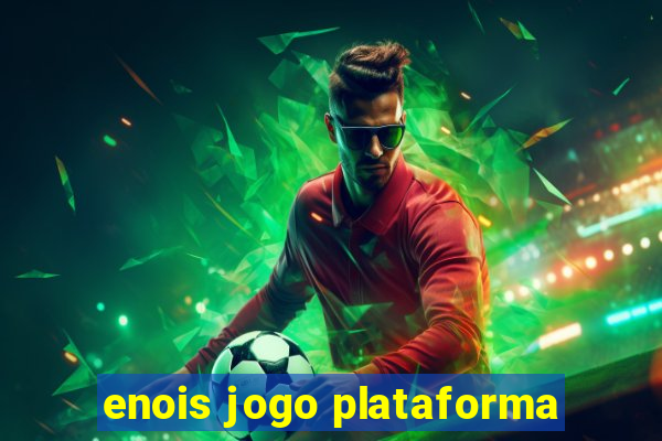 enois jogo plataforma