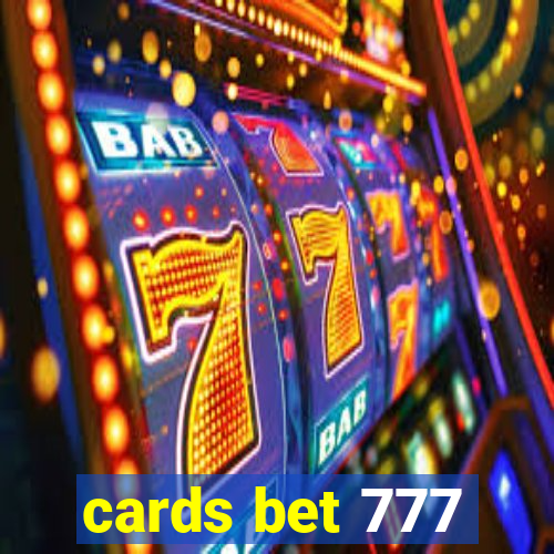 cards bet 777