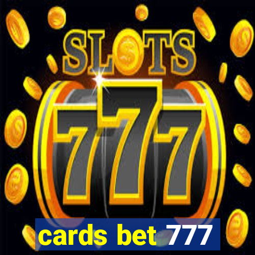 cards bet 777