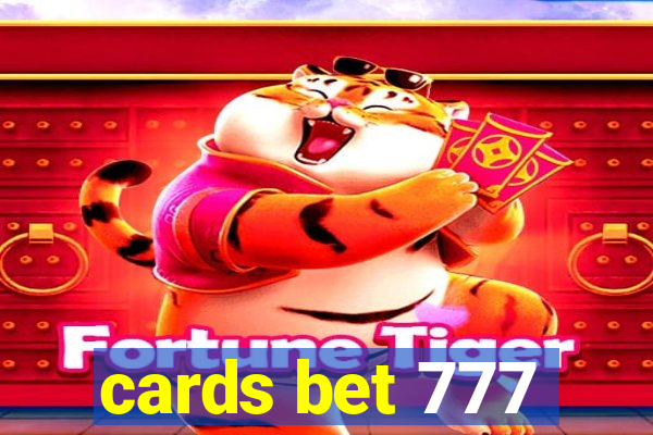 cards bet 777