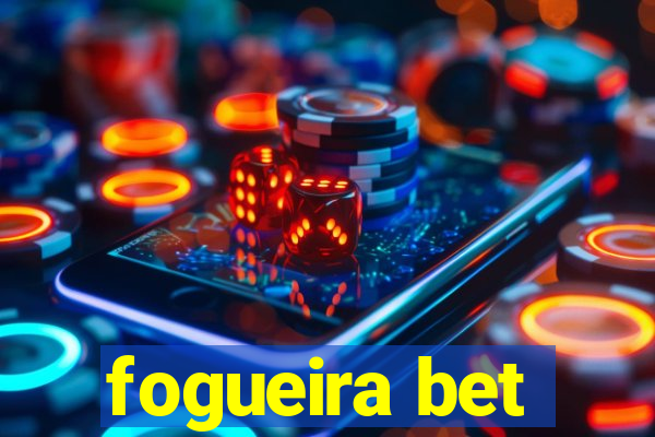 fogueira bet