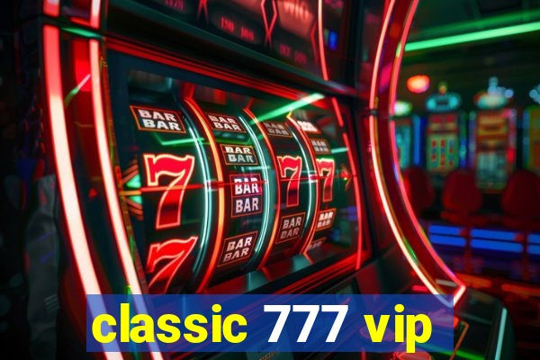 classic 777 vip