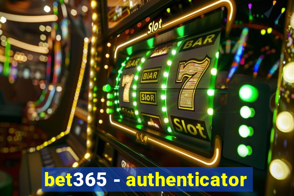 bet365 - authenticator