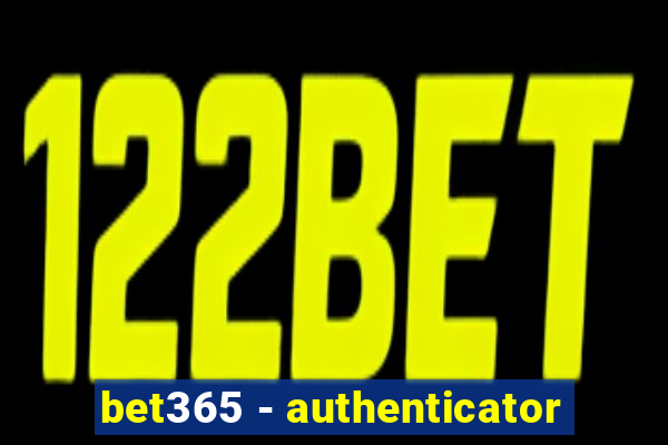 bet365 - authenticator