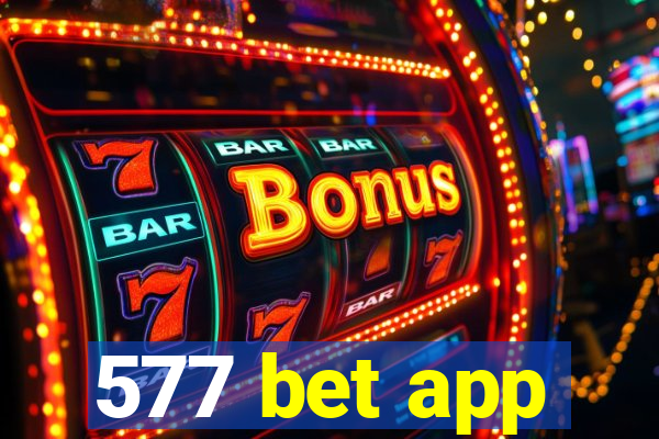 577 bet app