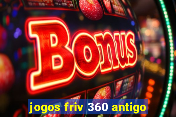 jogos friv 360 antigo