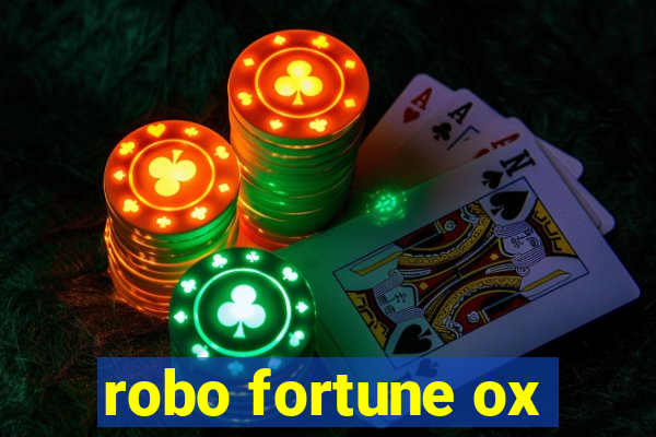 robo fortune ox