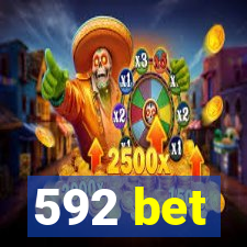 592 bet