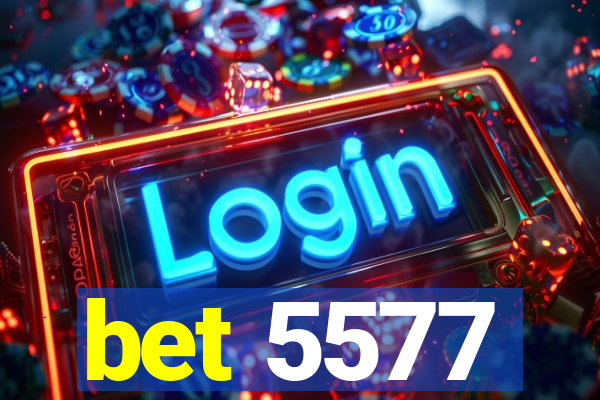 bet 5577