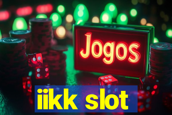 iikk slot