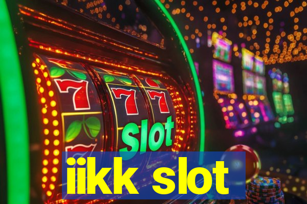 iikk slot