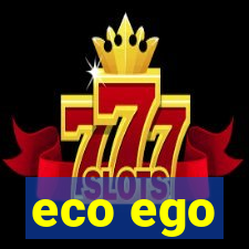 eco ego