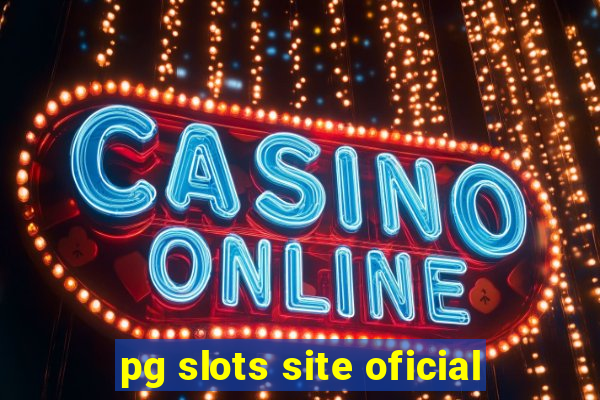 pg slots site oficial